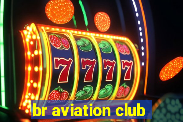 br aviation club